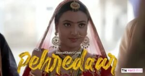 Pehredaar Web Series Cast: Actors, Actresses & Characters Pehredaar Web Series Cast Real Names